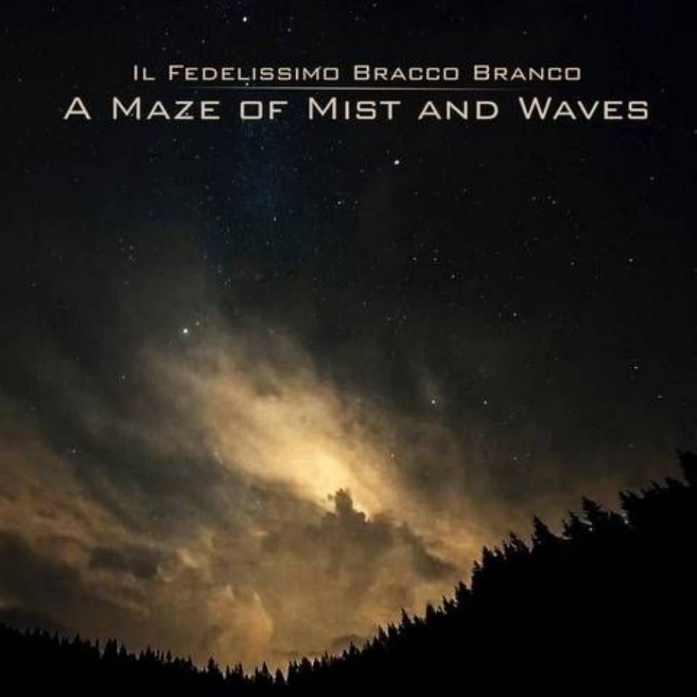 Il Fedelissimo Bracco Branco - A Maze of Mist and Waves CD (album) cover