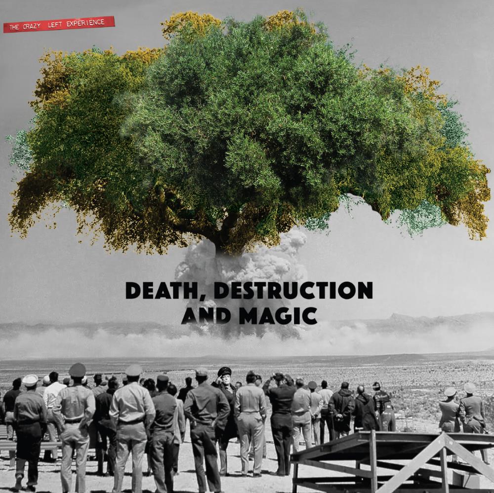 The Crazy Left Experience Death, Destruction And Magic album cover