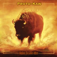 Proto-Kaw Before Became After album cover