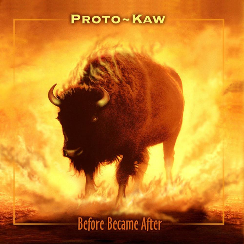  Before Became After by PROTO-KAW album cover