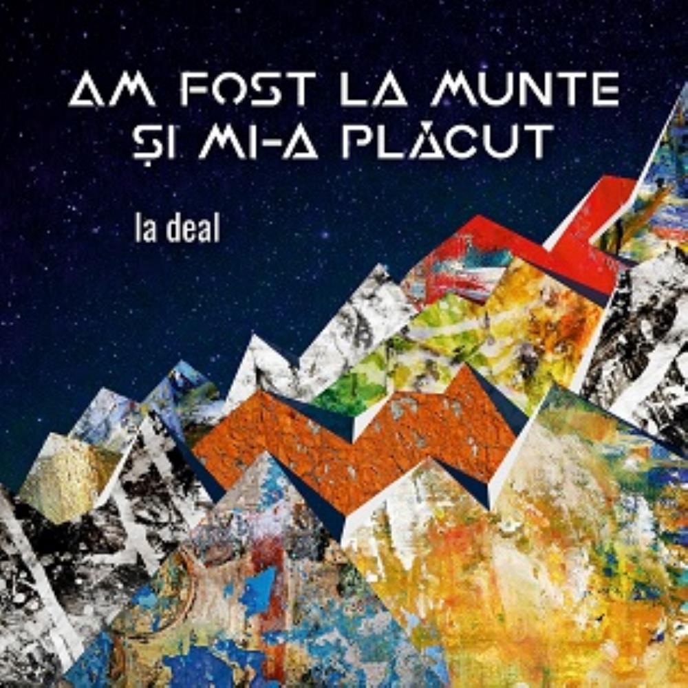 Am Fost La Munte Si Mi-a Placut - La Deal CD (album) cover