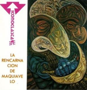 Iconoclasta La Reencarnacion De Maquiavelo album cover