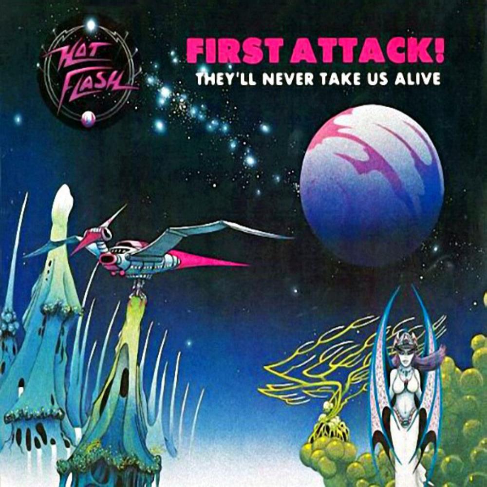 Hot Flash First Attack! They'll Never Take Us Alive album cover