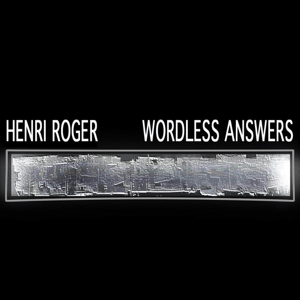 Henri Roger - Wordless Answers CD (album) cover
