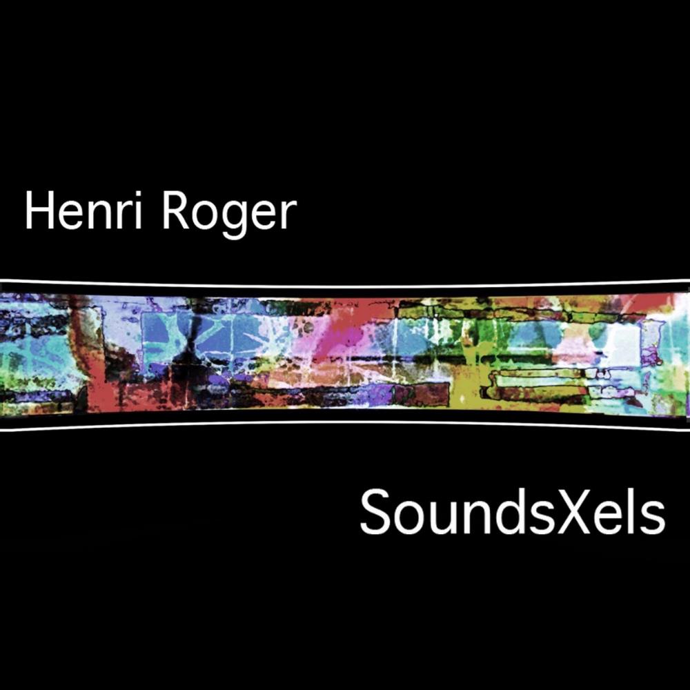 Henri Roger - SoundsXels CD (album) cover