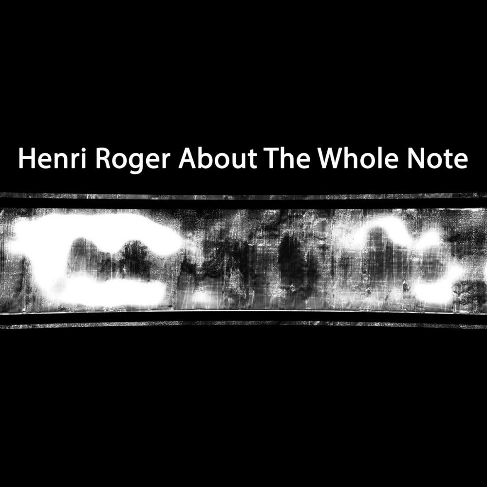 Henri Roger - About the Whole Note CD (album) cover