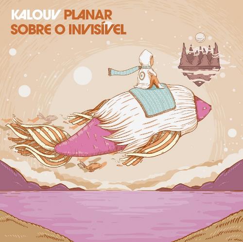 Kalouv Planar Sobre o Invisvel album cover