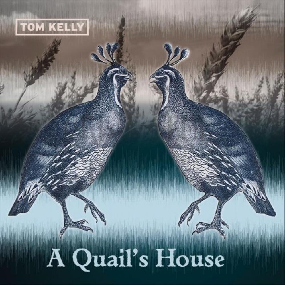 Tom Kelly A Quail's House album cover