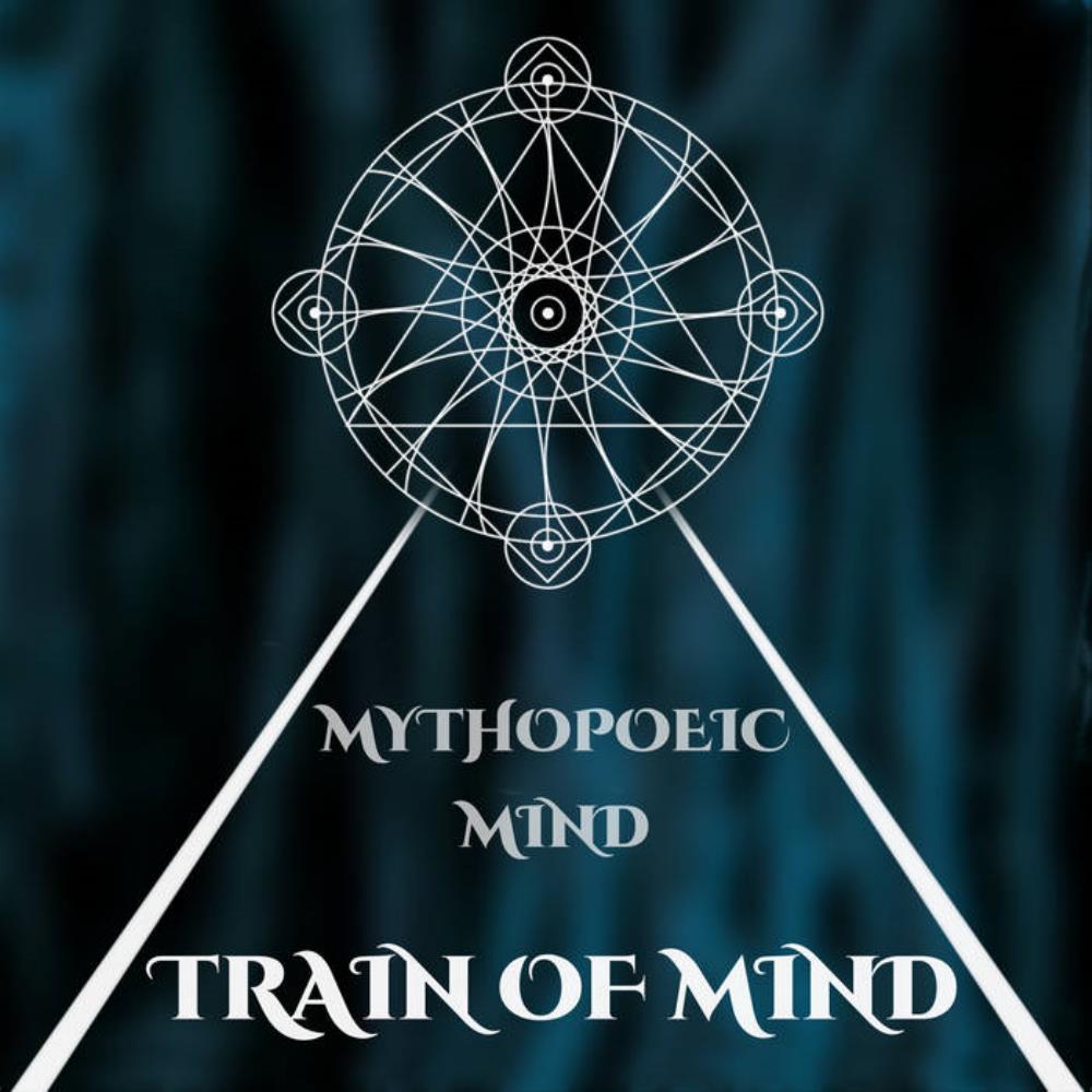 Mythopoeic Mind - Train of Mind CD (album) cover