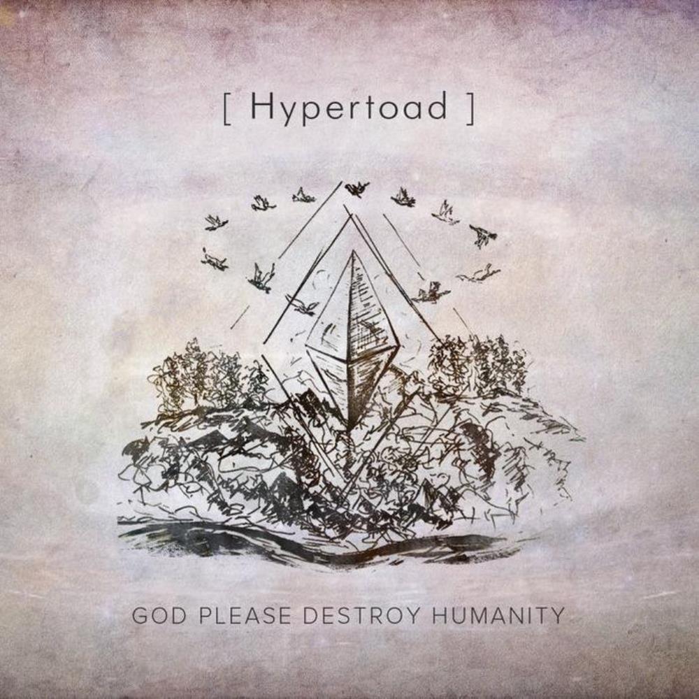 Hypertoad - God Please Destroy Humanity CD (album) cover