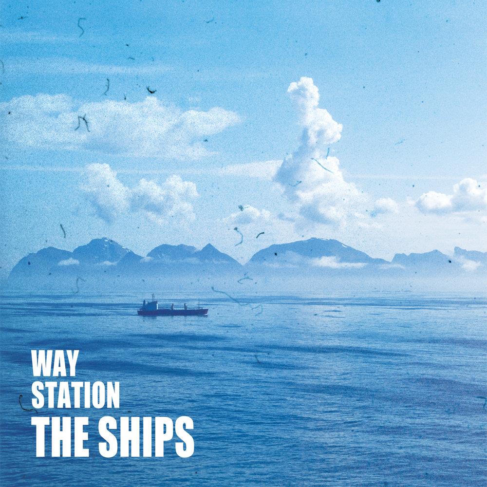 Way Station The Ships album cover