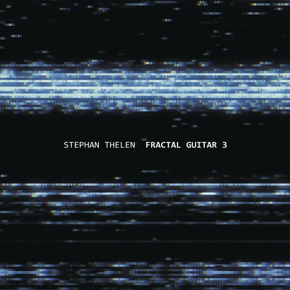 Stephan Thelen Fractal Guitar 3 album cover