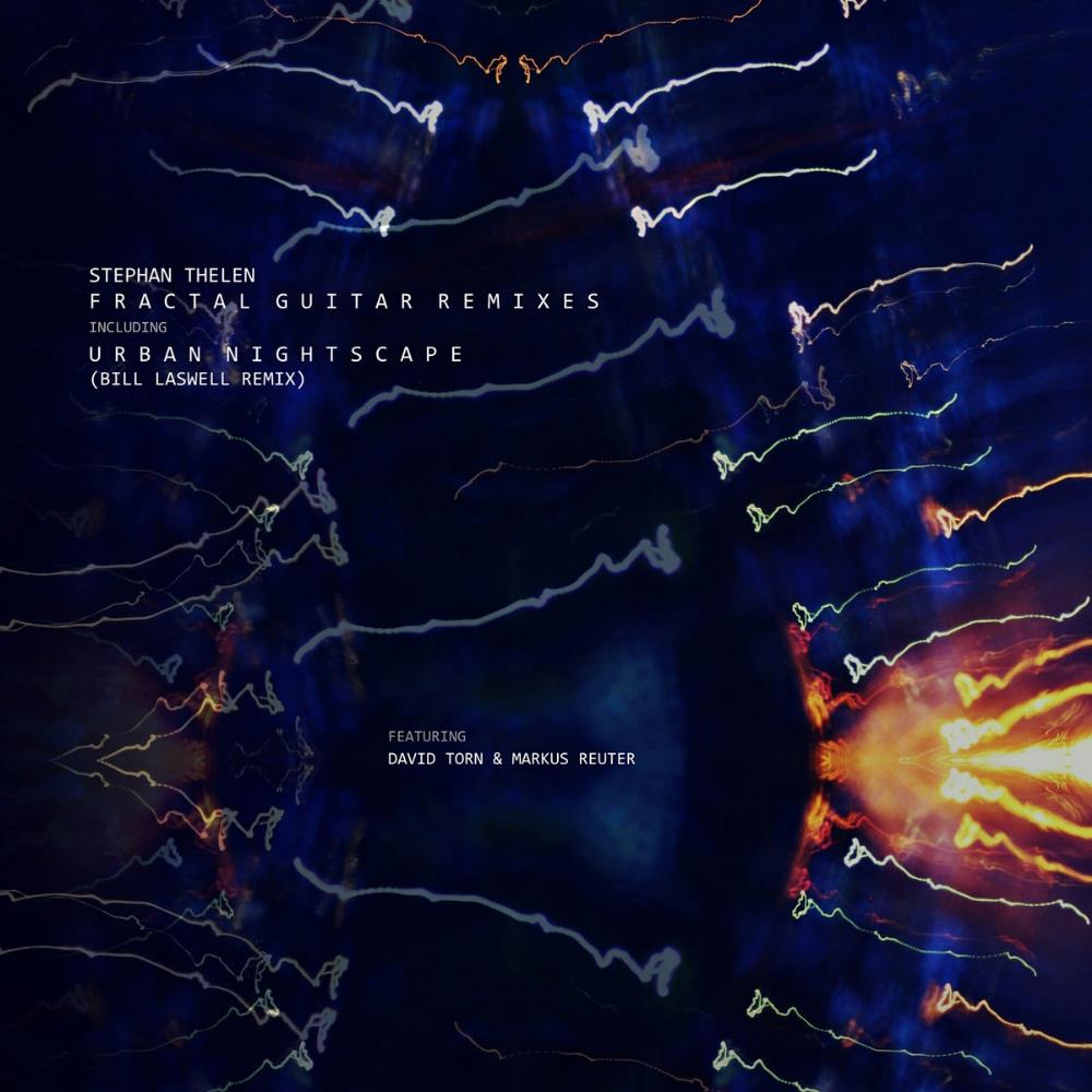 Stephan Thelen Fractal Guitar Remixes and Extra Tracks album cover