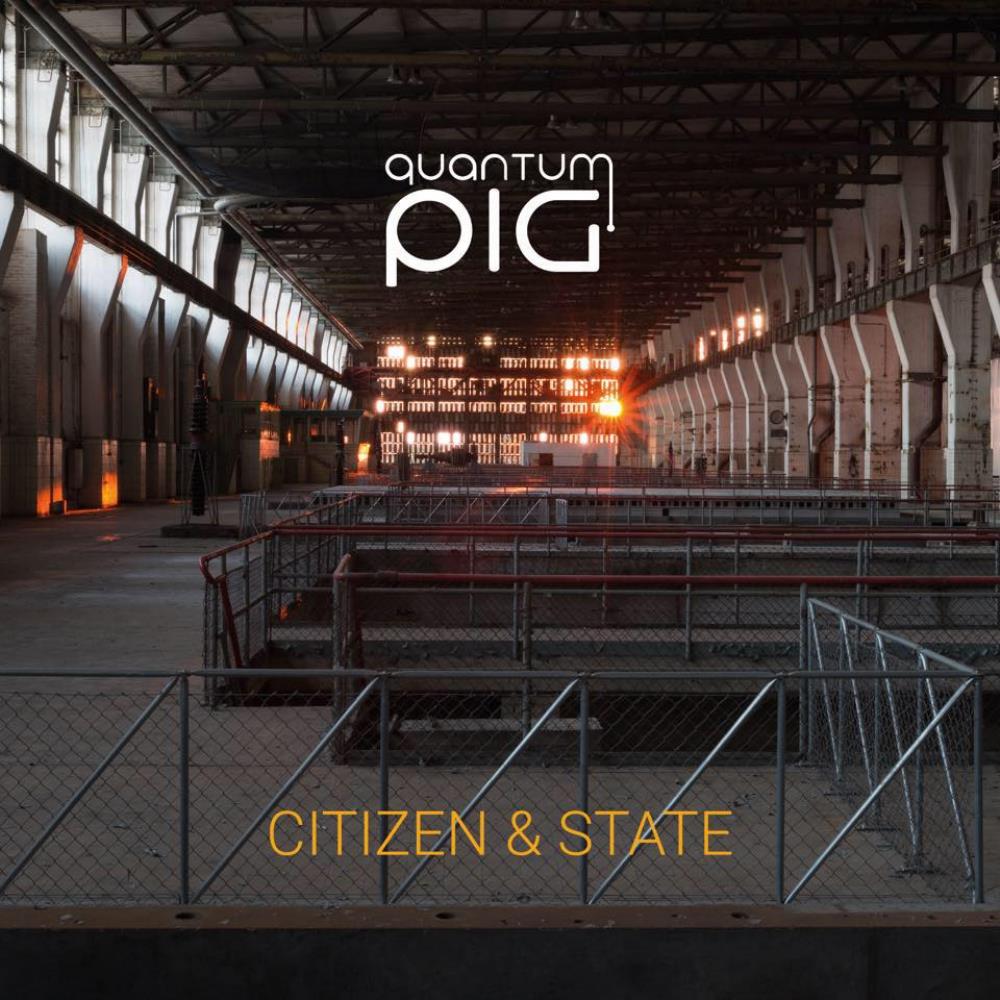 Quantum Pig - Citizen & State CD (album) cover