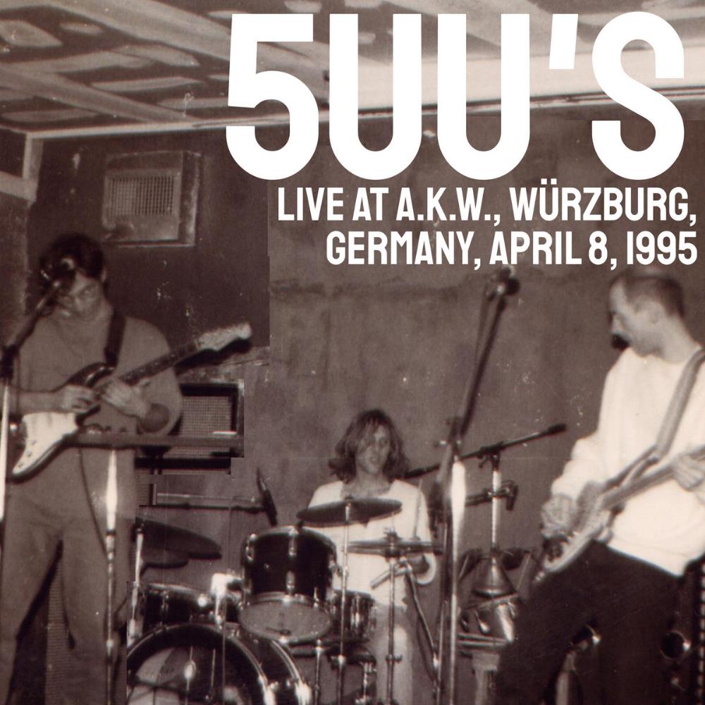 5uu's - Live at A.K.W., Wrzburg, Germany, April 8, 1995 CD (album) cover