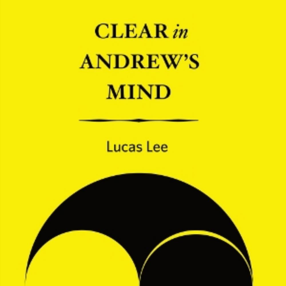 Lucas Lee Clear in Andrew's Mind album cover