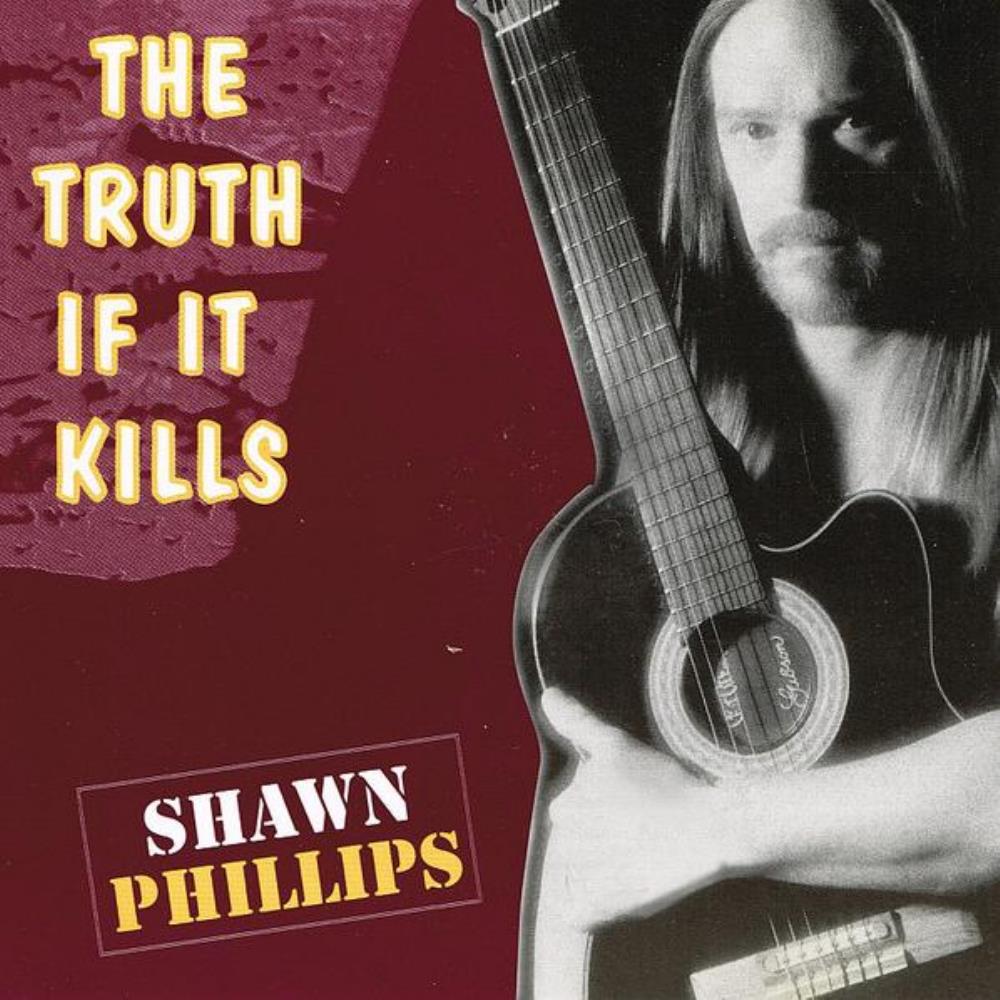 Shawn Phillips - The Truth If It Kills CD (album) cover