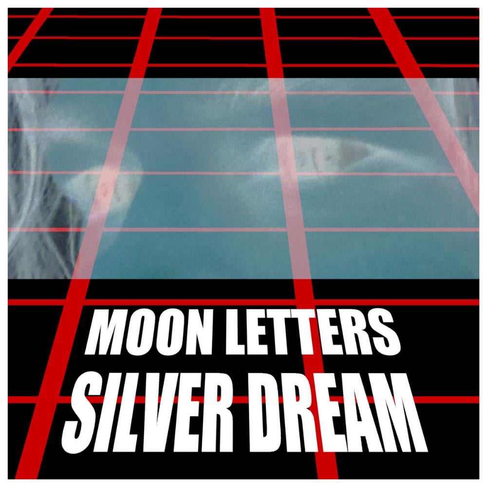 Moon Letters Silver Dream album cover