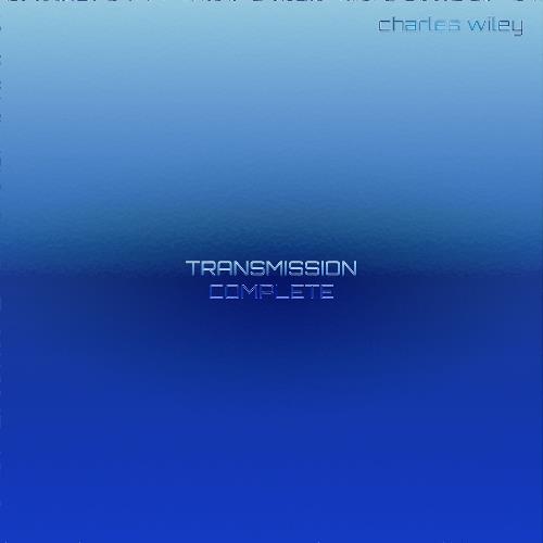 Charles Wiley Transmission Complete album cover