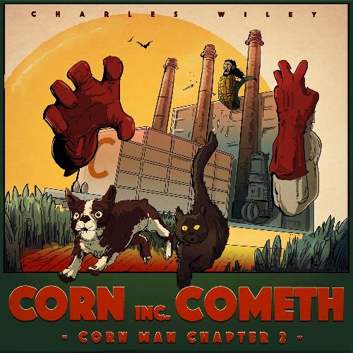 Charles Wiley - Corn Man Chapter 2: Corn Inc. Cometh CD (album) cover