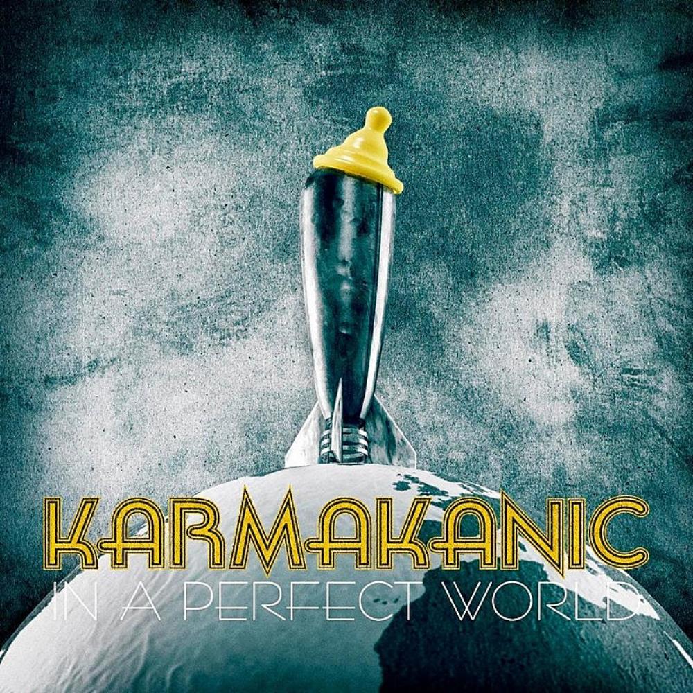 In a Perfect World by KARMAKANIC album cover