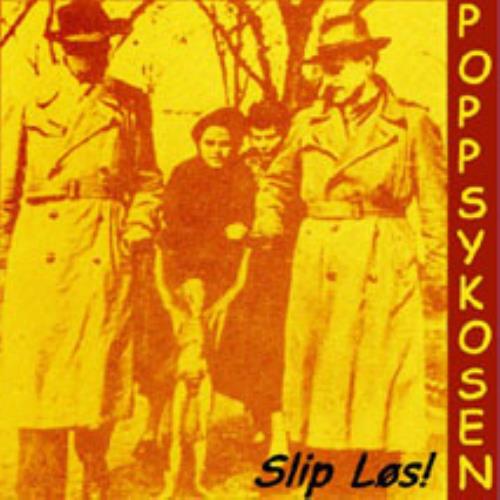 Poppsykosen - Slip ls!  CD (album) cover