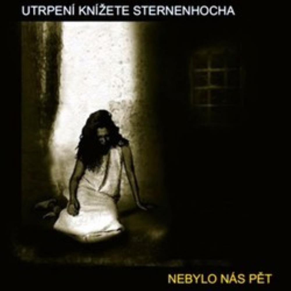 Nebylo ns pět - Utrpen knzete Sternenhocha CD (album) cover