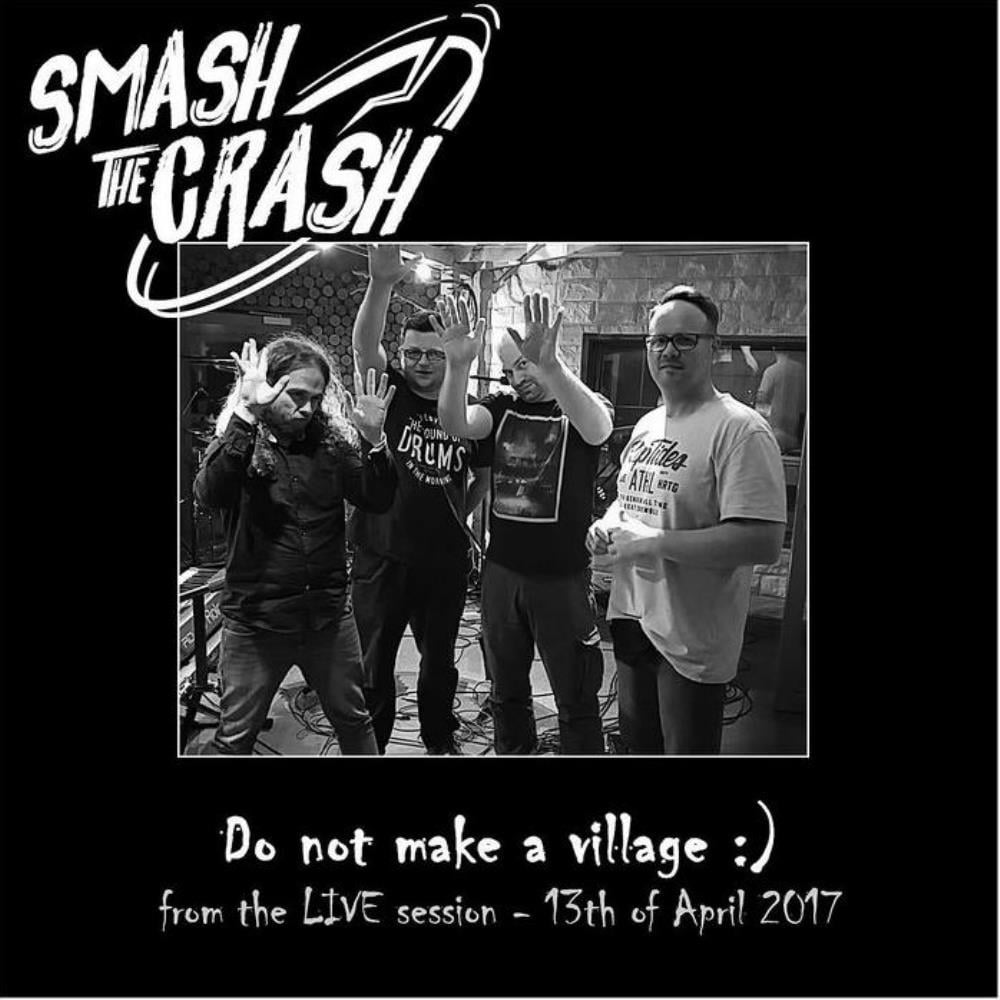 Smash The Crash Do Not Make A Village album cover
