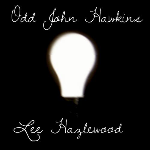 Odd John Hawkins - Lee Hazelwood CD (album) cover