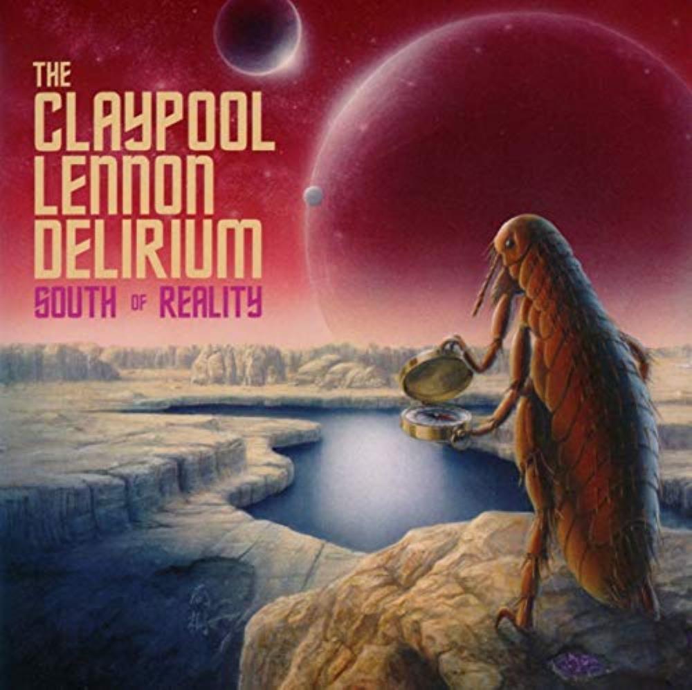 The Claypool Lennon Delirium South of Reality album cover