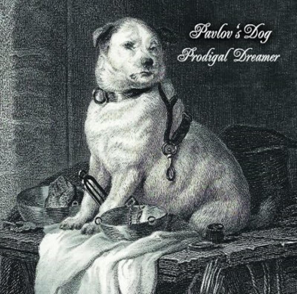Pavlov's Dog Prodigal Dreamer album cover