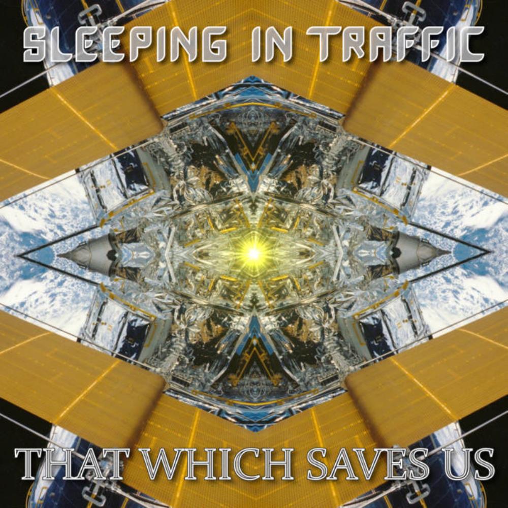 Sleeping In Traffic - That Which Saves Us CD (album) cover