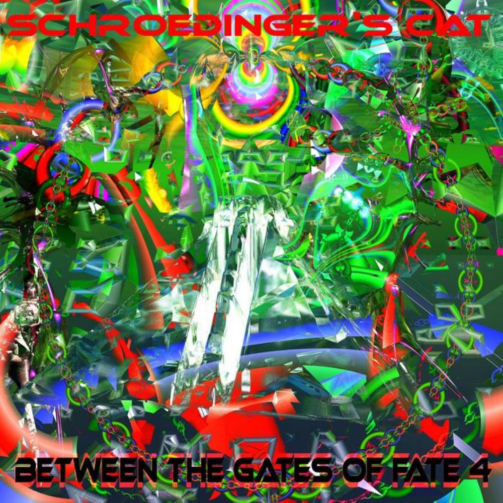 Schroedinger's Cat - Between The Gates Of Fate 4 CD (album) cover