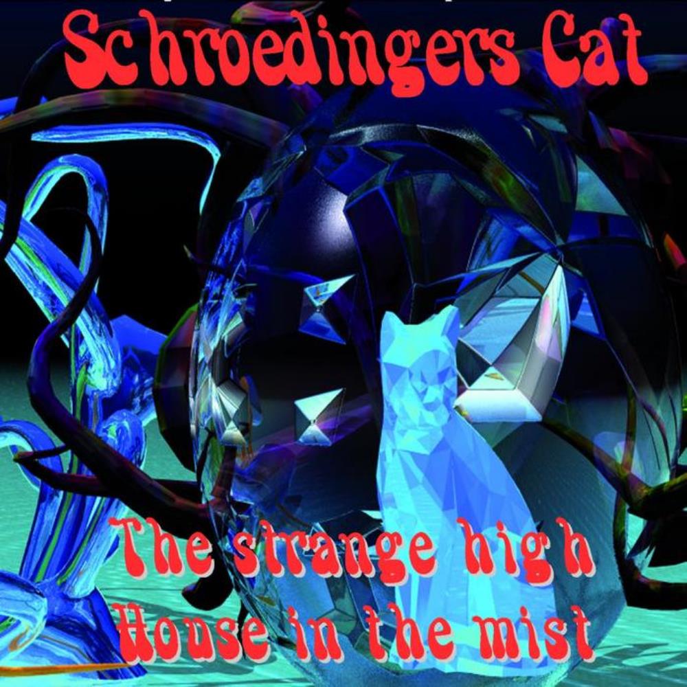 Schroedinger's Cat The Strange High House In The Mist album cover