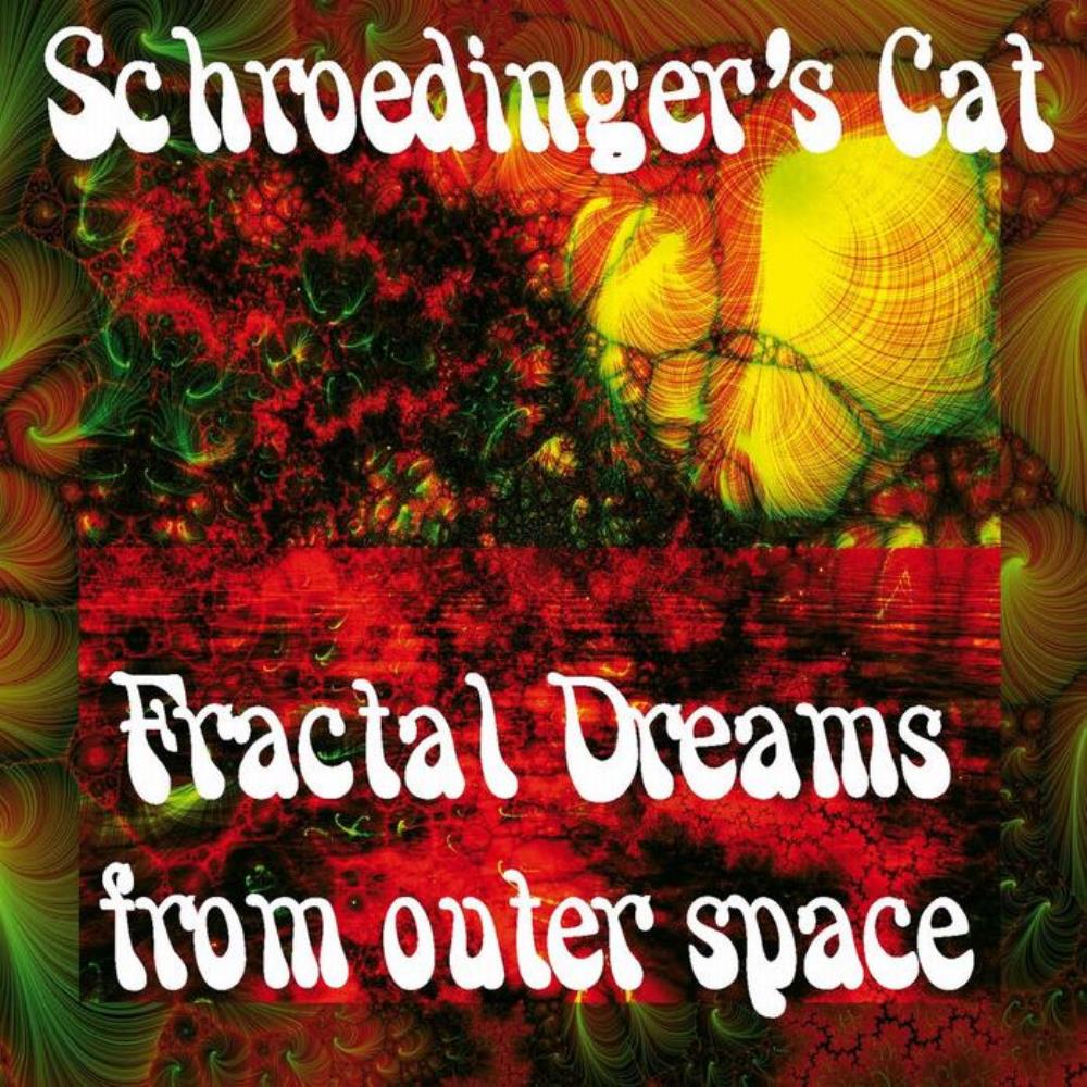 Schroedinger's Cat Fractal Dreams From Outer Space album cover