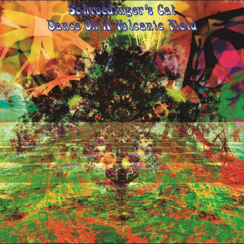 Schroedinger's Cat - Dance On A Volcanic Field CD (album) cover