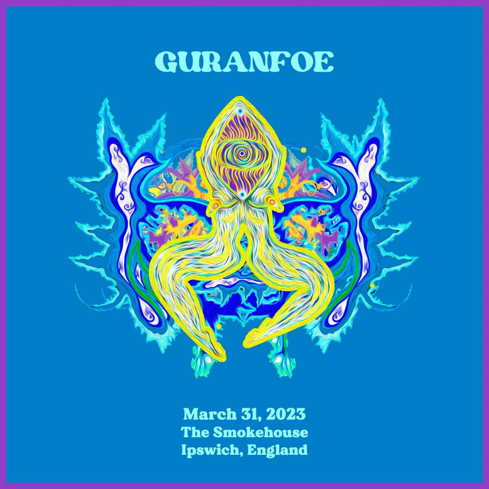 Guranfoe March 31, 2023 - The Smokehouse, Ipswich, England album cover