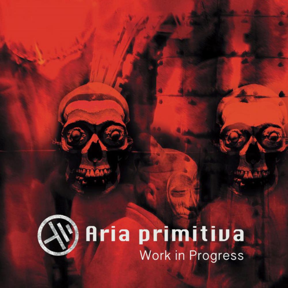 Aria Primitiva Work in Progress album cover