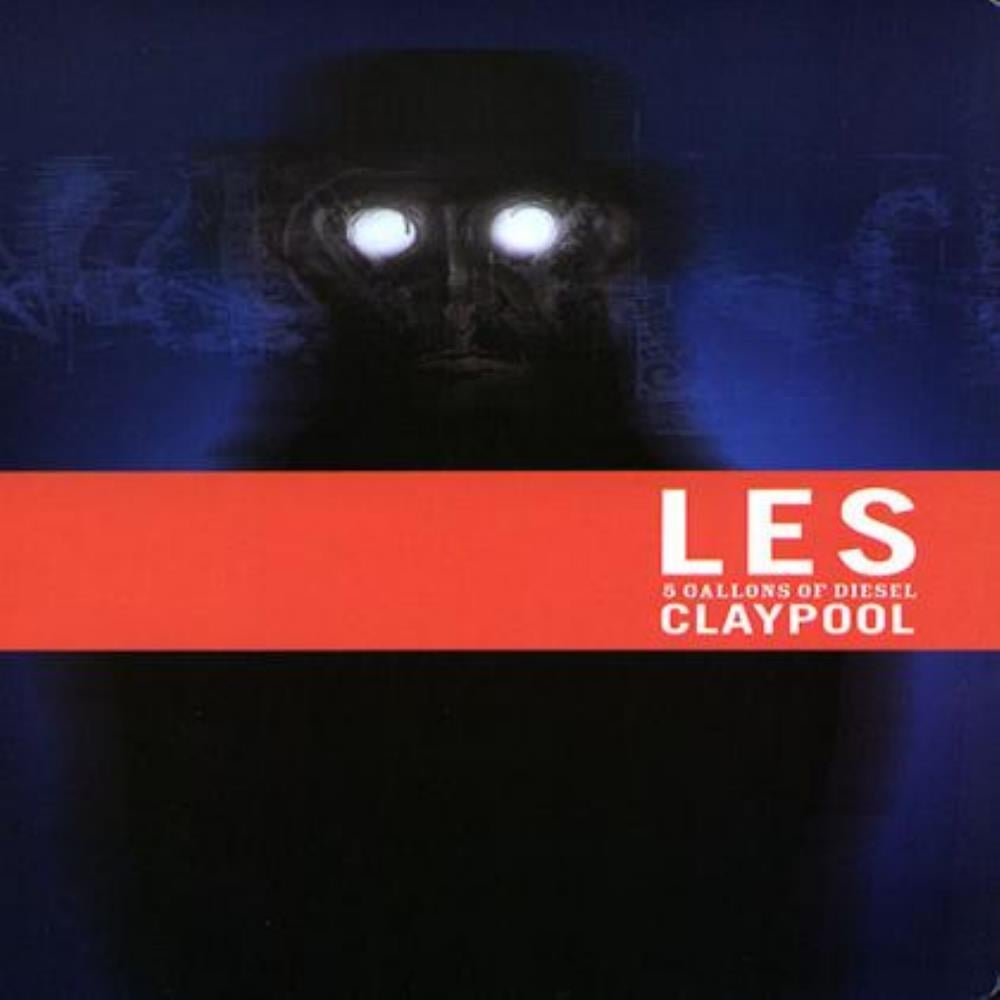 Les Claypool - 5 Gallons Of Diesel CD (album) cover