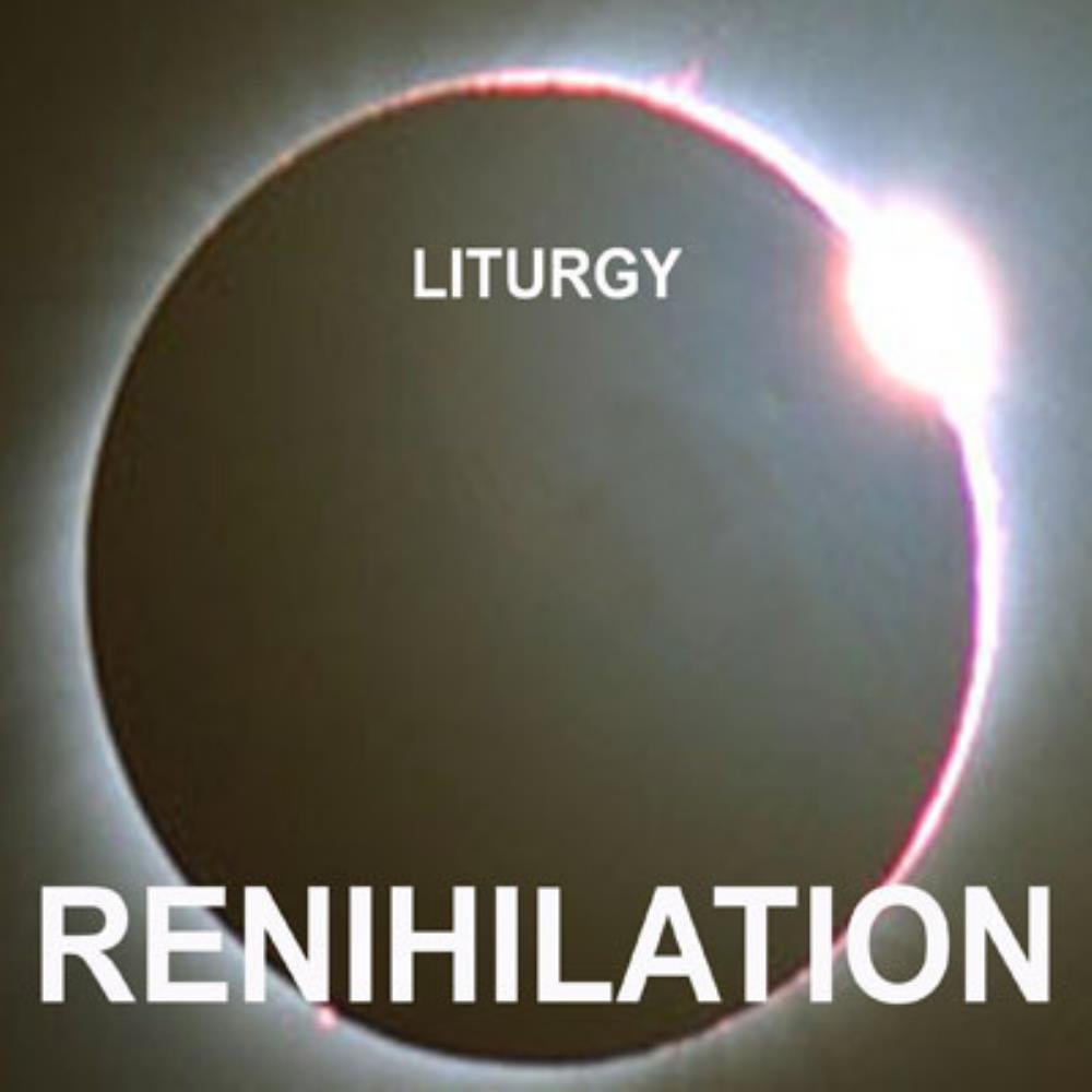 Liturgy - Renihilation CD (album) cover