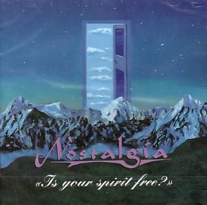 Nostalgia - Is your spirit free? CD (album) cover