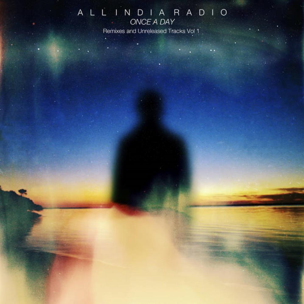 All India Radio - Once a Day: Remixes & Unreleased Tracks Vol. 1 CD (album) cover