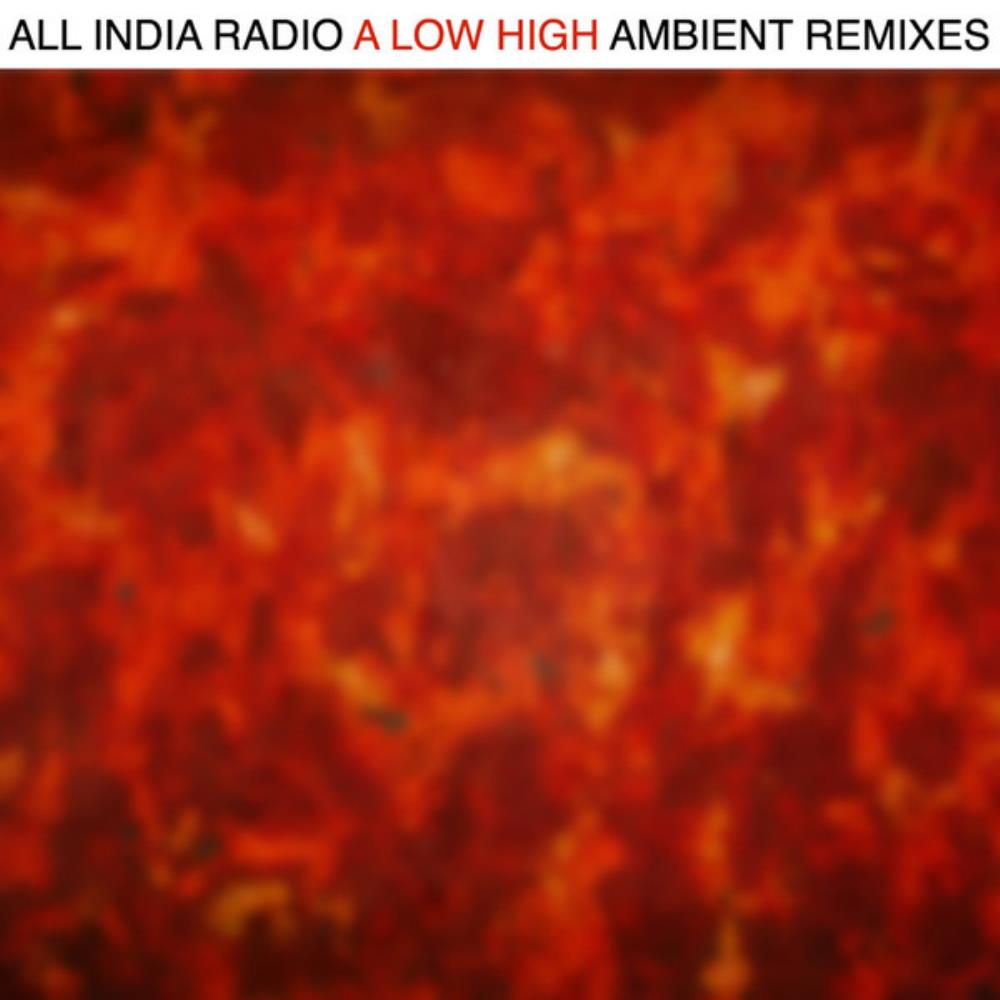 All India Radio - A Low High: Ambient Remixes CD (album) cover