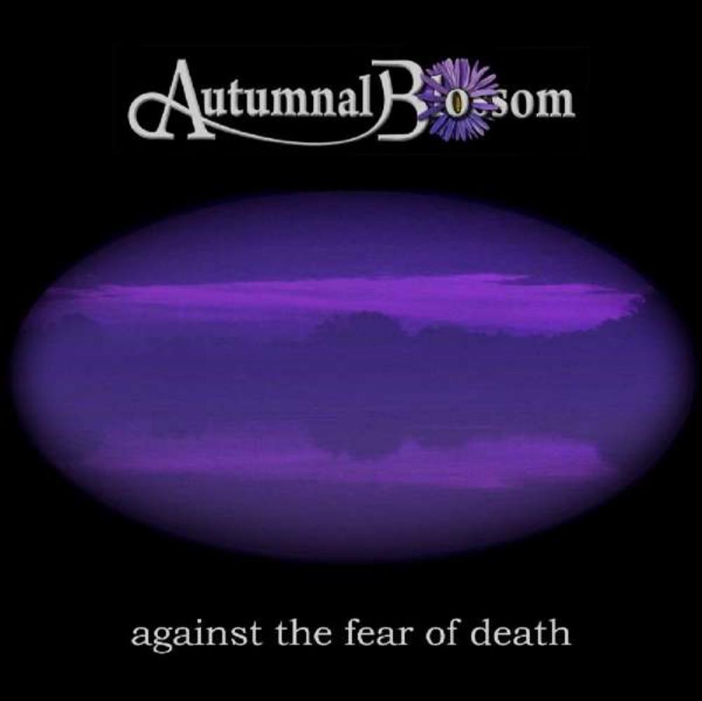 Autumnal Blossom - Against the Fear of Death CD (album) cover