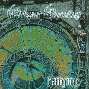 Without Warning Making Time album cover