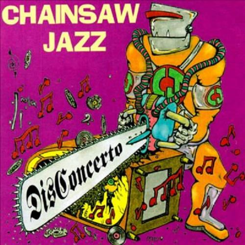 Chainsaw Jazz - DisConcerto CD (album) cover