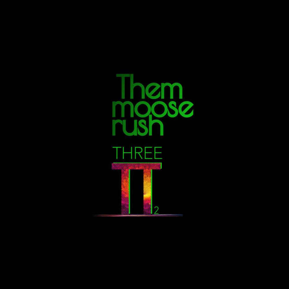 Them Moose Rush - Three TT Two CD (album) cover