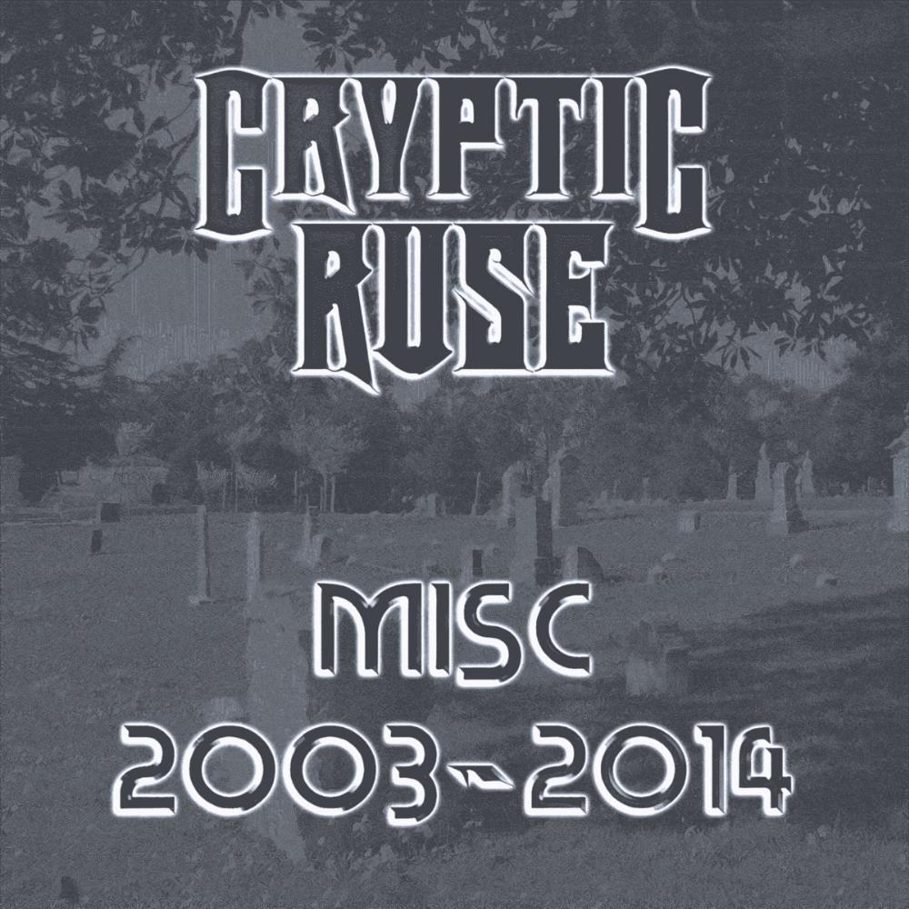 Cryptic Ruse - Misc 2003-2014 CD (album) cover