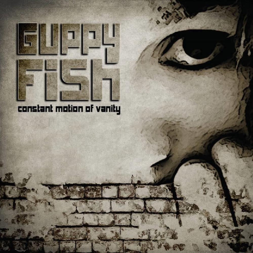 Guppy Fish Constant Motion of Vanity album cover