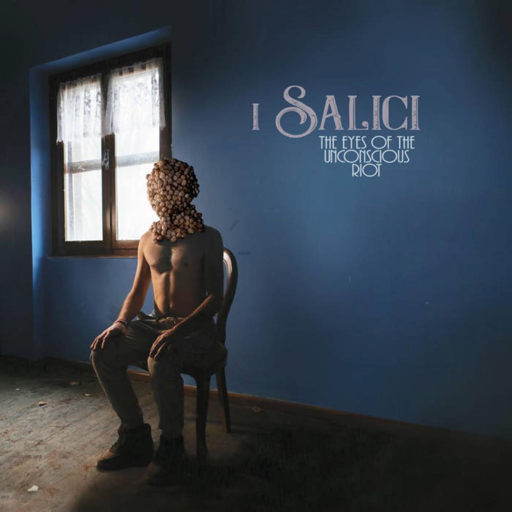 I Salici - The Eyes of the Unconscious Riot CD (album) cover